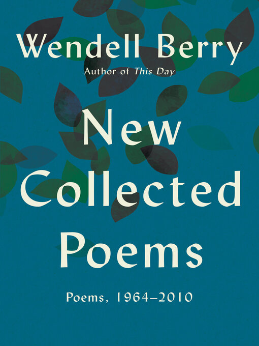 Title details for New Collected Poems by Wendell Berry - Wait list